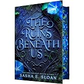 The Ruins Beneath Us