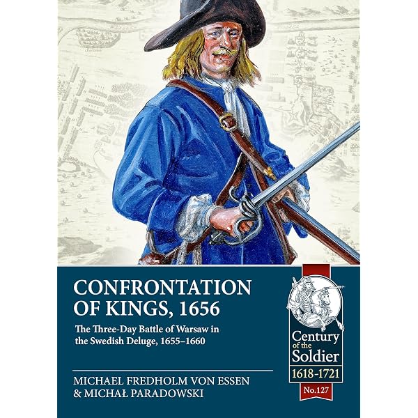 Charles X's Wars: Volume 1 - Armies of the Swedish Deluge, 1655