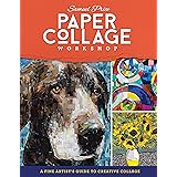 Paper Collage Workshop: A fine artist's guide to creative collage