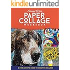 Paper Collage Workshop: A fine artist's guide to creative collage