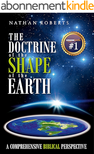 Download The Doctrine of the Shape of the Earth: A Comprehensive Biblical Perspective (English Edition) PDF