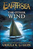 The Other Wind (The Earthsea Cycle Series Book 6)