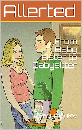 Download From Baby sister to Babysitter: ABDL Male POV (Humiliation Book 5) (English Edition) PDF