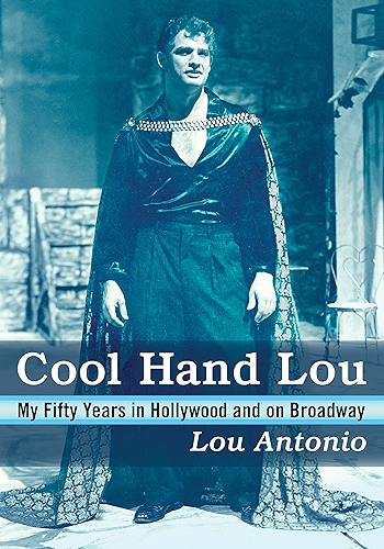 Download Cool Hand Lou: My Fifty Years in Hollywood and on Broadway (English Edition) PDF