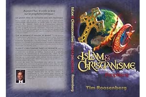 Islam & Christianisme dans la Prophétie (French Edition)