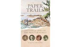 Paper Trails: Letters & Lives of the Procter Family