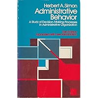Administrative Behavior, 4th Edition: Simon, Herbert A