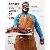Rodney Scott's World of BBQ: Every Day Is a Good Day: A Cookbook