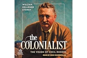 The Colonialist: The Vision of Cecil Rhodes