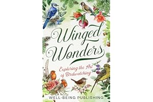 Winged Wonders: Exploring the Art of Birdwatching