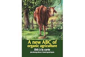 A New ABC of Organic Agriculture: Shite à la Carte