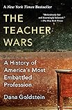 The Teacher Wars: A History of America's Most Embattled Profession