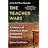 The Teacher Wars: A History of America's Most Embattled Profession