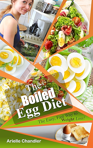 Download The Boiled Egg Diet: The Easy, Fast Way to Weight Loss!: Lose up to 25 Pounds in 2 short weeks! (Healthy Living and More Book 1) (English Edition) PDF