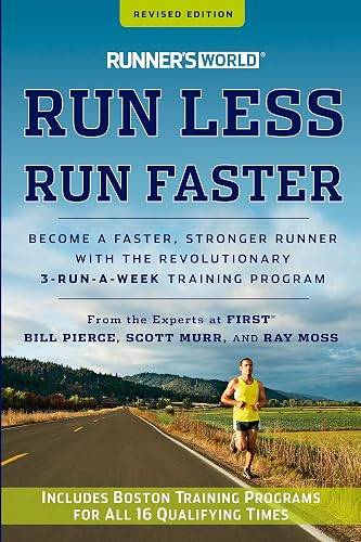 Download Runner's World Run Less, Run Faster: Become a Faster, Stronger Runner with the Revolutionary 3-Run-a-Week Training Program PDF