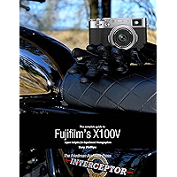 The Complete Guide to Fujifilm's X100V book cover