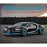 Dream Cars: Chronicle of Design and Performance