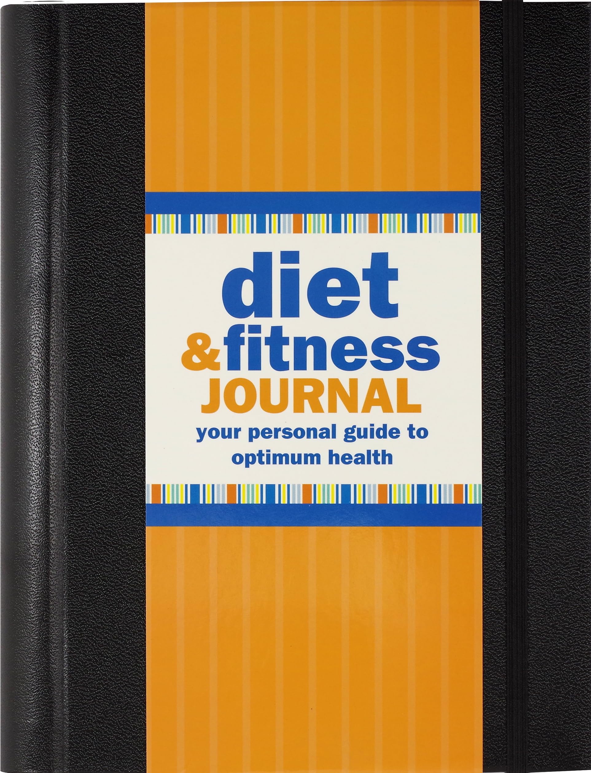 Diet & Fitness Journal: Your Personal Guide to Optimum Health