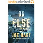 Or Else: A Thriller
