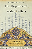 The Republic of Arabic Letters: Islam and the European Enlightenment