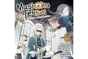 Mushoku Tensei: Jobless Reincarnation, Vol. 9: Light Novel