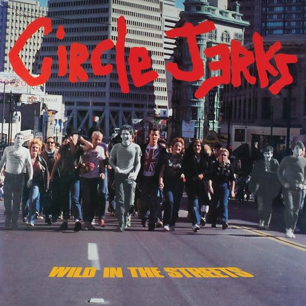 洋楽 Circle Jerks Wild In The Streets LP Circle Jerks - Wild in the Streets (40th Anniversary Edition