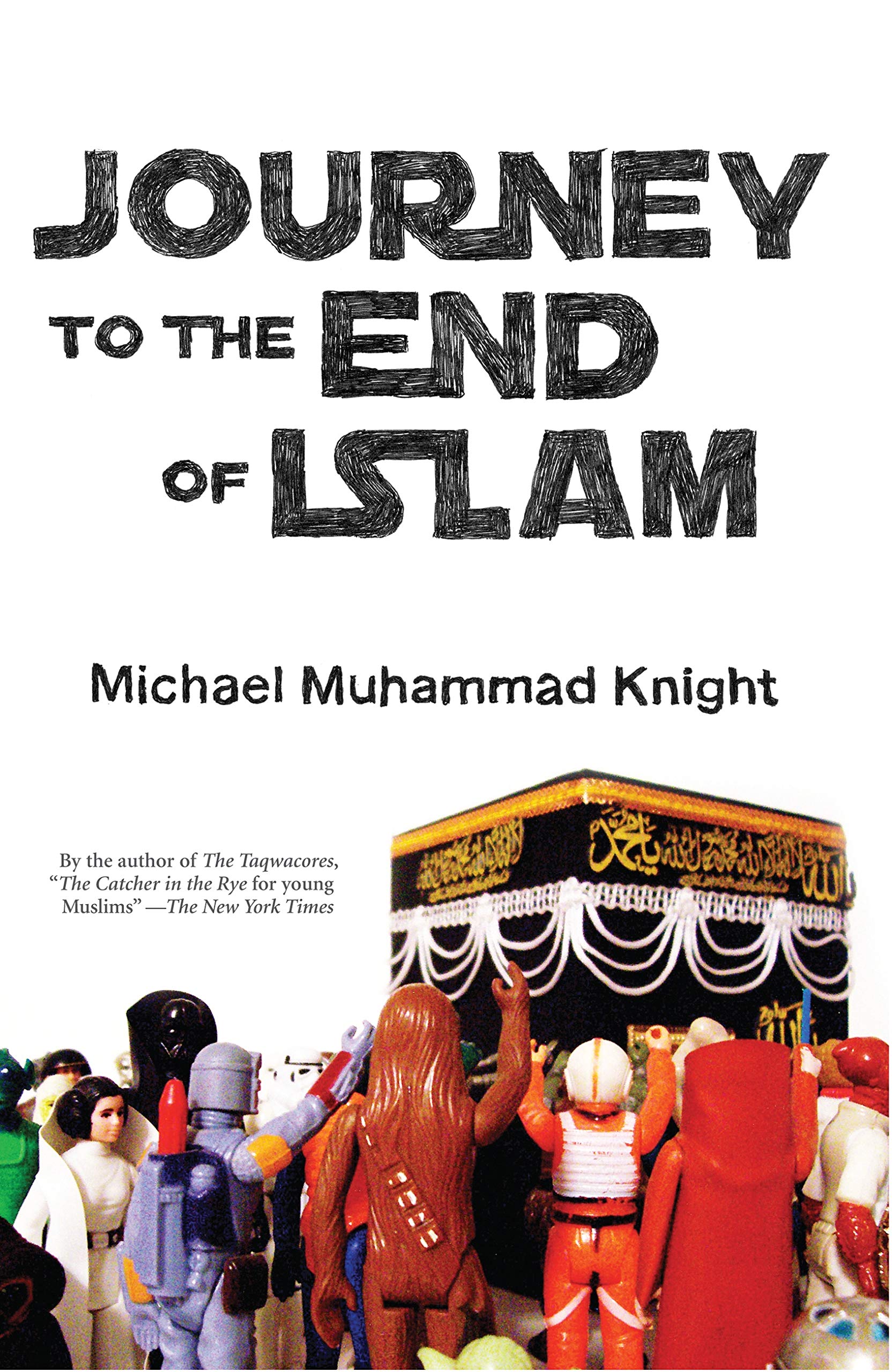 Journey To The End Of Islam Knight Michael Muhammad Amazon Com Books