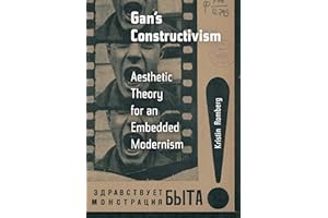 Gan's Constructivism: Aesthetic Theory for an Embedded Modernism