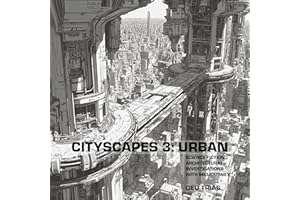 CITYSCAPES 3: URBAN: FUTURISTIC ARCHITECTURAL INVESTIGATIONS WITH MIDJOURNEY