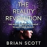 The Reality Revolution: The Mind-Blowing Movement
