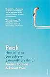 Peak: How All of Us Can Achieve Extraordinary Things
