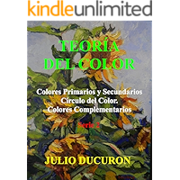 TEORÍA DEL COLOR: Colores Primarios y Secundarios. Círculo del Color. Colores Complementarios. Serie 2 (Spanish Edition) book cover