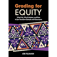 Grading for Equity: What It Is, Why It Matters, and How It Can Transform Schools and Classrooms book cover