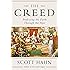 The Creed: Professing the Faith Through the Ages