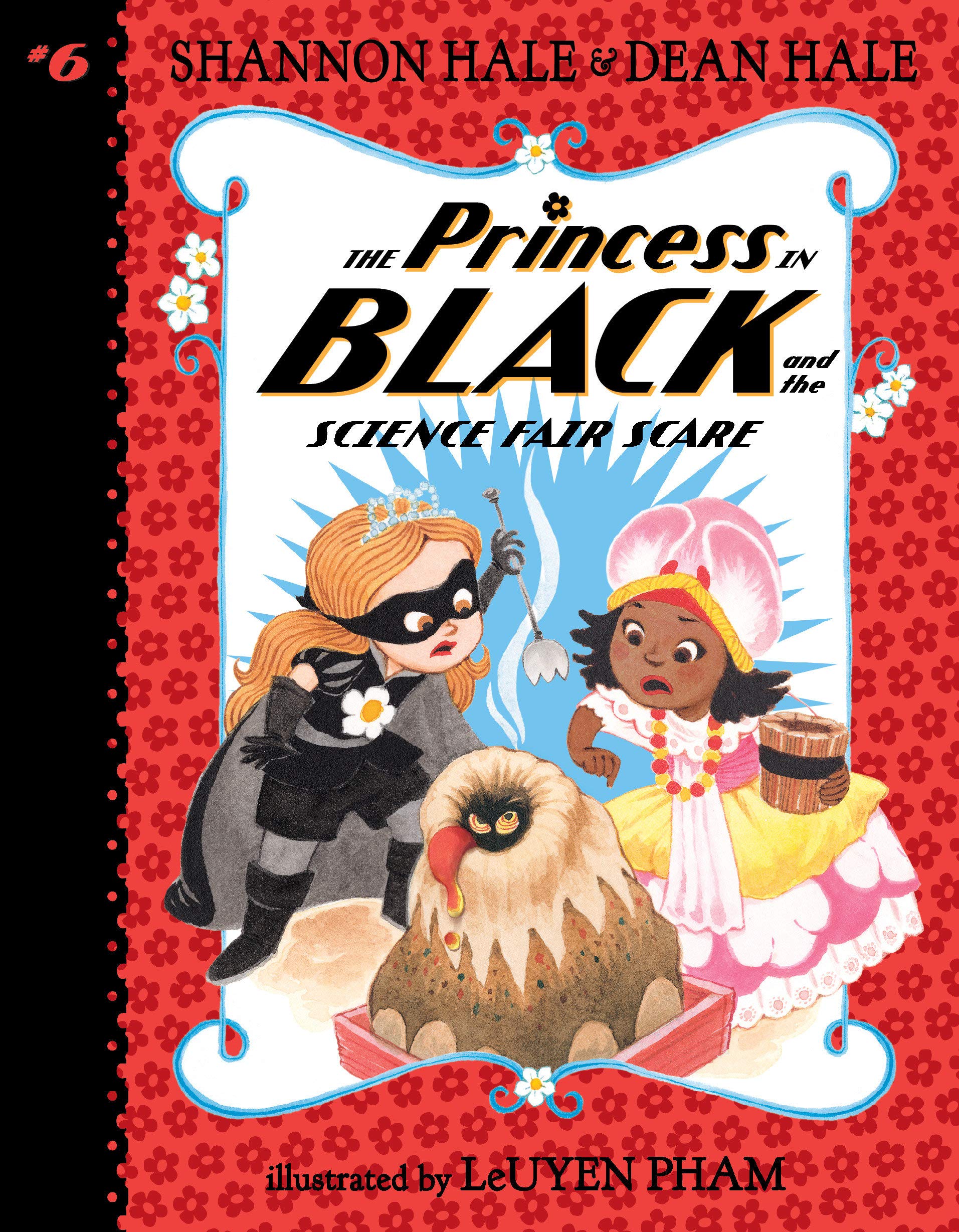 Amazon Com The Princess In Black And The Science Fair Scare 9781536206869 Hale Shannon Hale Dean Pham Leuyen Books