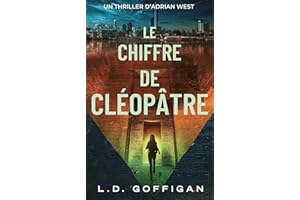 Le Chiffre de Cléopâtre: Un Thriller D’Adrian West (Adrian West Aventures t. 1) (French Edition)