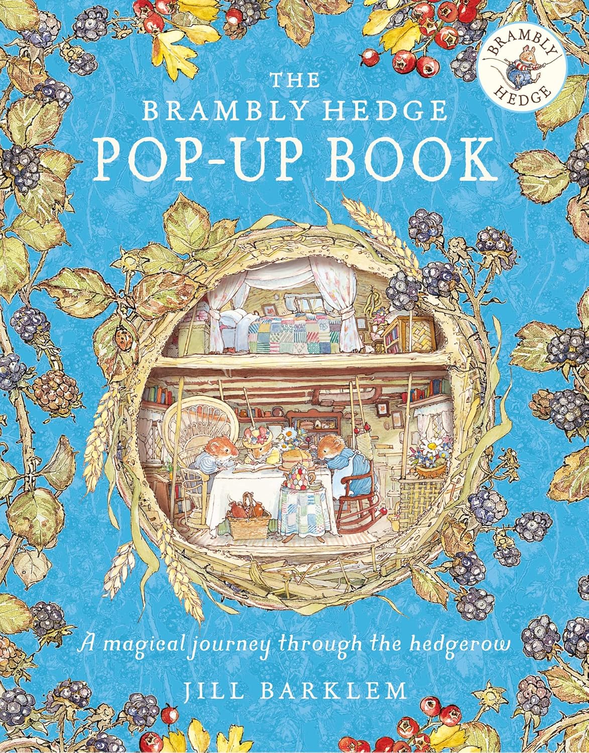 Mice, Hamsters, Guinea Pigs & Squirrels - The Brambly Hedge Pop-Up Book: The newest addition to Brambly Hedge, perfect for gifting – relive this illustrated children’s classic, now in 3D!