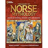 Treasury of Norse Mythology: Stories of Intrigue, Trickery, Love, and Revenge