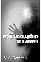 Malocclusion, tales of misdemeanor Kindle Edition