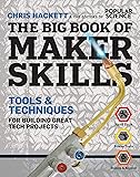 The Big Book of Maker Skills: Tools & Techniques