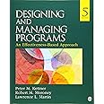 Designing and Managing Programs: An Effectiveness-Based Approach (SAGE Sourcebooks for the Human Services)