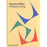 Herman Miller: A Way of Living