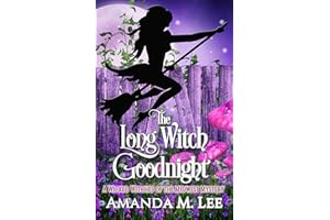 The Long Witch Goodnight (Wicked Witches of the Midwest Book 29)