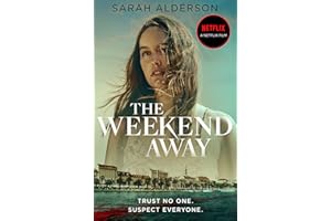 The Weekend Away: the bestselling thriller behind the major Netflix movie starring Leighton Meester out now