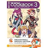 The Manga Cookbook Vol. 3: Japanese Fusion Food with Character! (Crunchyroll Special Edition)