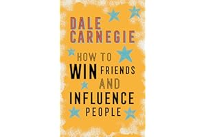 How to Win Friends and Influence People
