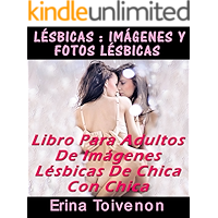 Lésbicas : Imágenes Y Fotos Lésbicas Libro Para Adultos De Imágenes Lésbicas De Chica Con Chica (Spanish Edition) book cover