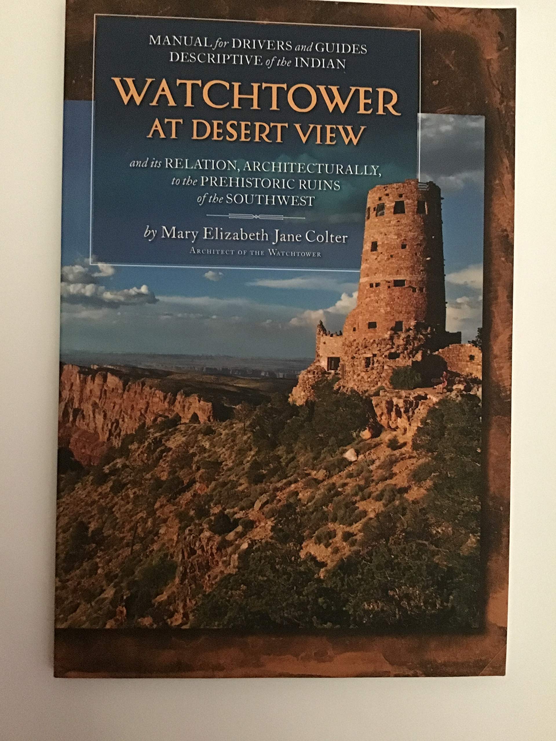 Handbook: Descriptive of The Indian Watchtower at Desert View and its  relations, architecturally, to the prehistoric ruins of the Southwest:  Amazon.co.uk: ...