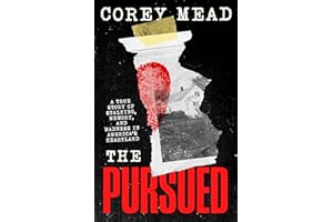 The Pursued: A True Story of Stalking, Memory, and Madness in America's Heartland
