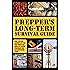 Prepper's Long-Term Survival Guide: Food, Shelter, Security, Off-the-Grid Power and More Life-Saving Strategies for Self-Sufficient Living